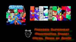 Zer0  MegaMan Unlimited  Frenzied Superheat Trinitro Man Stage Theme Metal Remix [upl. by Aeslek202]