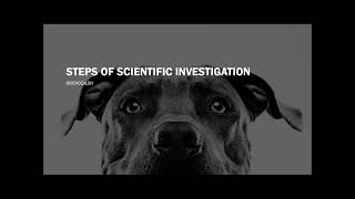 STEPS OF SCIENTIFIC INVESTIGATION [upl. by Tillio]