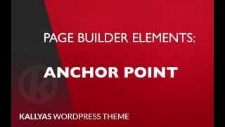 Anchor Point Page Builder Element in Kallyas WordPress theme v40 [upl. by Ruhtracam373]