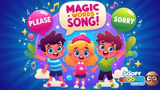 The Magic Words Song Teaching Politeness to Kids [upl. by Geoffrey]