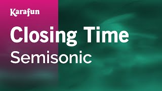 Closing Time  Semisonic  Karaoke Version  KaraFun [upl. by Avron]