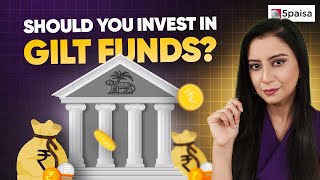 What are Gilt Funds  Should you invest in Gilt Funds  Advantages and Disadvantages [upl. by Esorlatsyrc]