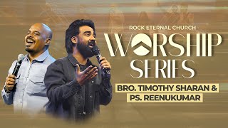 WORSHIP SERIES  BRO TIMOTHY SHARAN  PS REENUKUMAR  REC WORSHIP  ROCK ETERNAL CHURCH [upl. by Sankaran527]