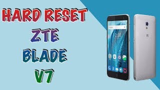 HARD RESET ZTE BLADE V7 [upl. by Nwahsear]