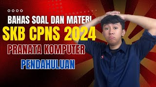 PART 1 SKB CPNS 2024  Pranata Komputer  Pendahuluan [upl. by Asim]