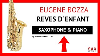 🎷 REVES D´ENFANT EUGENE BOZZA  SAXOPHONE amp PIANO [upl. by Aneral373]