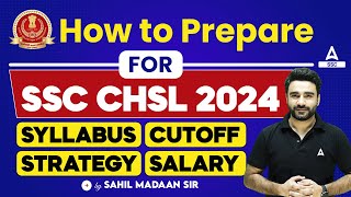 How to Prepare For SSC CHSL 2024  SSC CHSL Syllabus Strategy Salary  SSC CHSL Full Details [upl. by Dnalyaw56]