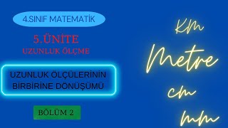 4SINIF MATEMATİK UZUNLUK ÖLÇÜLERİNİN BİRBİRİNE DÖNÜŞTÜRÜLMESİ [upl. by Ainafets]