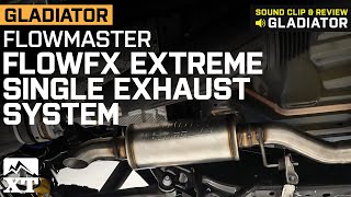 Jeep Gladiator JT Flowmaster FlowFx Extreme Single Exhaust System Review amp Sound Clip [upl. by Aneleasor252]