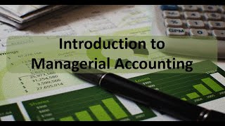 Managerial Accounting An Introduction [upl. by Lyrej]