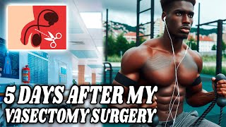 MY VASECTOMY SURGERY  5 DAYS AFTER Follow up [upl. by Gosser]