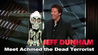 quotMeet Achmed the Dead Terroristquot  Spark of Insanity  JEFF DUNHAM [upl. by Neerroc963]