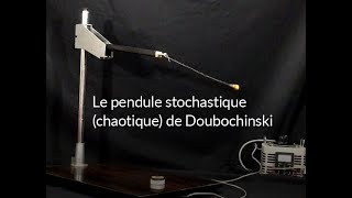 Le pendule stochastique chaotique de Dоubochinski [upl. by Paco]