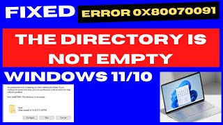 The Directory is not empty Error 0x80070091 in Windows 11  10 Fixed [upl. by Digdirb]