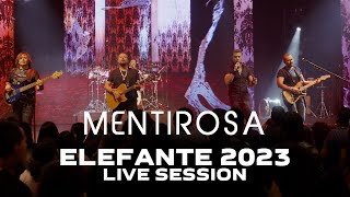 Mentirosa ELEFANTE 2023 Live Session [upl. by Aiela207]