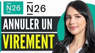 Comment Annuler Un Virement N26 2024 [upl. by Llain158]