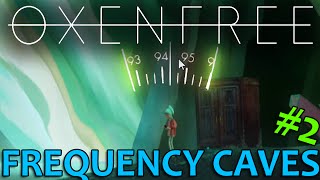 OXENFREE 2 Frequency Caves [upl. by Schoenfelder]