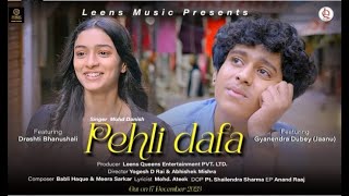 Pehli Dafa Song Official Video Song  Md Danish  FT Gyanendra Jaanu Drashti B romanticsong [upl. by Margo]