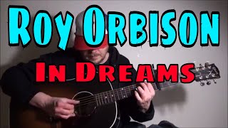 Roy Orbison  In Dreams  Fingerpicking Guitar Cover [upl. by Althea]