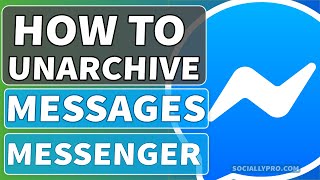 How to Unarchive Messages in Messenger [upl. by Francklin967]