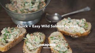 Quick  Easy Wild Salmon Spread  Patagonia Provisions [upl. by Akamahs]