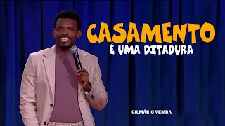 STANDUP COMEDYGILMÁRIO VEMBA  CASAMENTO É UMA DITADURA [upl. by Etteve792]