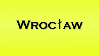 Pronunciation of Wroclaw [upl. by Frager]