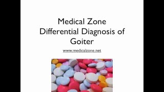 Medical Zone  Differential Diagnosis of Goiter [upl. by Roath73]