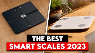 The Best Smart Scales 2023 [upl. by Georgy]