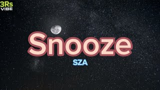 Snooze  SZA Lyrics [upl. by Eimar]