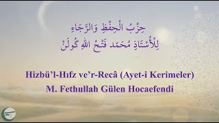 HizbülHıfz verRecâ Ayeti Kerimeler  M Fethullah Gülen Hocaefendi [upl. by Aday]