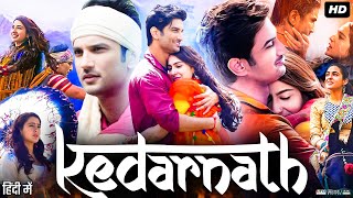 Kedarnath Full Movie  Sushant Singh Rajput  Sara Ali Khan  Pooja Gor  Review amp Facts HD [upl. by Swanhilda727]