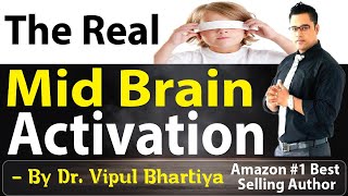 What is Mid Brain Activation  How to Activate Third Eye  By Dr Vipul Bhartiya  Hindi  India [upl. by Anuala698]