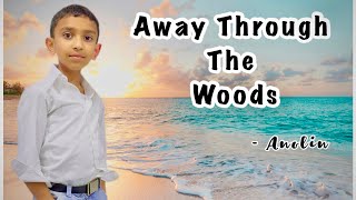 Away Through The Woods  Cover  Jeevanin Thaalam [upl. by Analah]