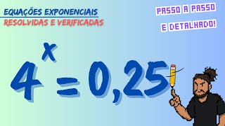 Equação Exponencial RESOLVIDA 4x  025 [upl. by Adaiha]