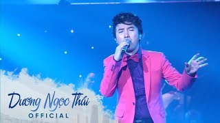 CÓ DUYÊN KHÔNG NỢ  Liveshow DƯƠNG NGỌC THÁIMỘT THOÁNG QUÊ HƯƠNG 5 [upl. by Ennayr]