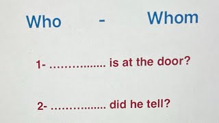 Who or Whom  English Grammar Exercise [upl. by Gnuj238]