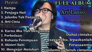 ARI LASSO FULL ALBUM BESERTA LIRIKNYA  Lagu Ari Lasso Yang Paling Enak Didengar Sampai Saat Ini [upl. by Barolet]