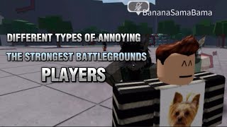 Different Types of Annoying TSB Players  ROBLOX The Strongest Battlegrounds [upl. by Leeke86]