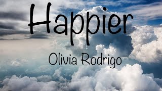 Happier  Olivia Rodrigo lyrics videojube [upl. by Gnes]