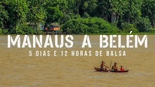 MANAUS A BELÉM DE BALSA  PIRATAS E O MEDO DA BALSA VIRAR  01  DO NORTE AO NORTE [upl. by Orecic]