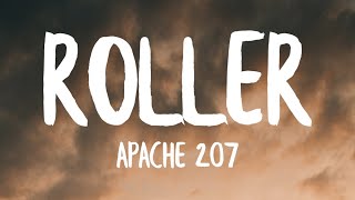 Apache 207  Roller Lyrics  Text [upl. by Samuella902]