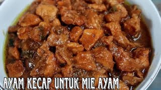 AYAM KECAP UNTUK JUALAN MIE AYAM ENAK DAN MANTULL [upl. by Ecila]