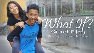 What If Paano Kaya  Short Film [upl. by Akirdnahs]