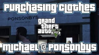 GTA V  Misc  Purchasing Clothes Michael  Ponsonbys [upl. by Karyn]