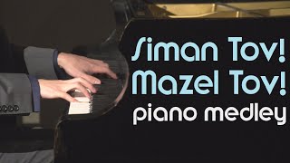 Siman Tov Mazel Tov Piano Medley Jewish Wedding Music [upl. by Arakal]