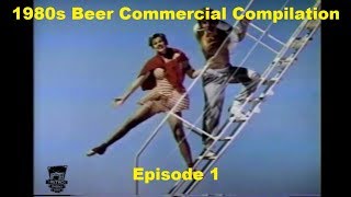 1980s Beer Commercial Compilation Episode 1 Miller Bud Light Molson Labatts Carlsberg [upl. by Liborio]