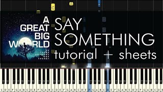 Say Something  Piano Tutorial  How to Play  A Great Big World  Sheets [upl. by Leonhard]