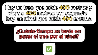 ðŸ§® Hay un tren que mide 400 metros y viaja a 400 metros por segundo hay un tÃºnel que mide 400 metros [upl. by Jala]