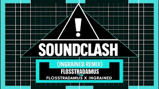 Flosstradamus  Soundclash INGRAINED Remix [upl. by Colinson]